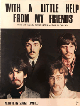 I get by with a little help from my friends.